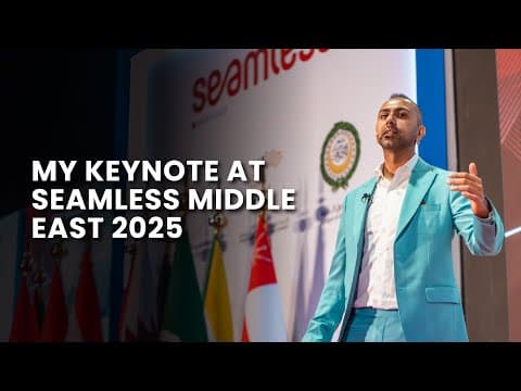 My Keynote at Seamless Middle East 2025